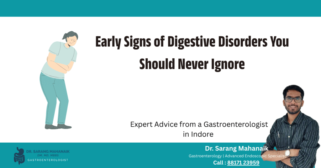 Early Signs of Digestive Disorders You Should Never Ignore